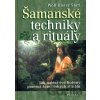 Šamanské techniky a rituály - Wolf-Dieter Storl