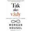 Tak ako vždy - Morgan Housel