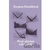 Proč všichni odcházejí - Zuzana Dostálová