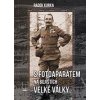 S fotoaparátem na bojištích Velké války - Radek Kurka