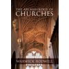The Archaeology of Churches - Rodwell, Warwick; Neal, David S.