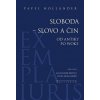 Sloboda – slovo a čin - Holländer Pavel