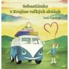 Sebastiánko v Krajine veľkých skúšok