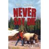 Never Say Die - Will Hobbs