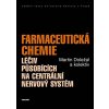 Farmaceutická chemie léčiv působících na centrální nervový systém