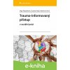 E-kniha Trauma-informovaný přístup - Olga Klepáčková, Zuzana Krejčí, Martina Černá