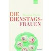 Die Dienstagsfrauen (Monika Peetz)(Brožovaná)