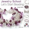 Jewelry School: Lets Start Beading (Schulz Carolyn)