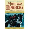 Highway Robbery (Kate Thompson)(Brožovaná)