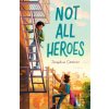 Not All Heroes - Josephine Cameron