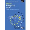 Právo Evropské unie - Václav Stehlík, Ondrej Hamuľák, Michal Petr