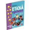 ETICKÁ VÝCHOVA PRE 5.– 9. ROČNÍK ZÁKLADNÝCH ŠKÔL