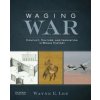 Waging War (Wayne E. Lee)(Brožovaná)