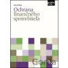 Ochrana finančného spotrebiteľa - Jana Strémy
