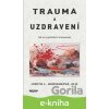 E-kniha Trauma a uzdravení - Jak se vypořádat s traumatem - Judith L. Herman
