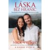 Láska bez hraníc - Nick Vujicic, Kanae Vujicic