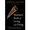 Shaman's Book of Living and Dying (Anne O'Neill)(Brožovaná)