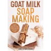 Goat Milk Soap Making