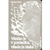 Všetko je v poriadku, všade je láska