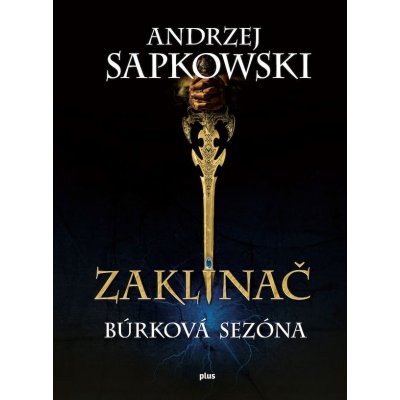 Zaklínač: Búrková sezóna - Andrzej Sapkowski