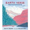 Earth Verse: Haiku from the Ground Up (Sally M. Walker,William Grill)(Pevná)