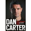 Dan Carter: The Autobiography of an All Blacks Legend - Dan Carter