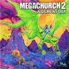 Megachurch - Megachurch 2: Judgment Day