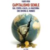 Capitalismo senile. Dal Covid a Gaza, la macchina che divora il mondo