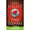 E-kniha Pád titánů - Ken Follett