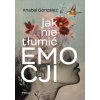 Jak nie tłumić emocji
