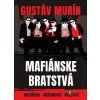 Mafiánske bratstvá - Gustáv Murín - online doručenie