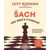 Šach: Ako hrať a vyhrávať - Levy Rozman