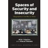 Spaces of Security and Insecurity: Geographies of the War on Terror (Ingram Alan)