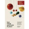 Taxi from Another Planet - Charles S. Cockell, Harvard University Press