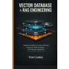 VECTOR DATABASE & RAG ENGINEERING (FINN CORDEX)(Brožovaná)