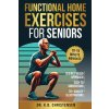 Functional Home Exercises For Seniors
