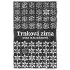 Trnková zima - Anna Malchárková