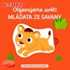 Svojtka & Co. MiniPEDIE Objevujeme svět! Mláďata ze savany