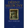 Dějiny medicíny - Roy Porter
