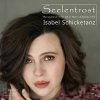 Isabel Schicketanz, SEELENTROST, CD
