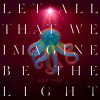 Garbage: Let All That We Imagine Be The Light - Garbage