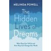 Hidden Lives of Dreams (Melinda Powell)(Brožovaná)