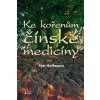 Ke kořenům čínské medicíny - Hoffmann Petr
