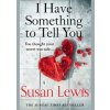I Have Something to Tell You - Lewis Susan