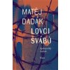 Lovci švábů - Dadák Matěj