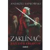 Zaklínač: Rázcestie krkavcov - Andrzej Sapkowski