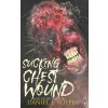 Sucking Chest Wound (Daniel J Volpe)(Brožovaná)