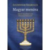 Magyar menóra - Zsidó emlékhelyek Magyarországon
