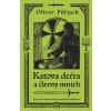 Katova dcéra a čierny mních - Pötzsch Oliver