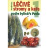 Léčivé stromy a keře podle bylináře Pavla 1 - Pavel Váňa